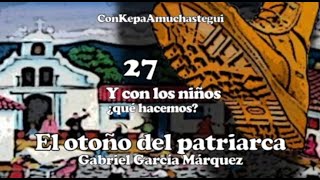 El otoño del patriarca GGM 27 [upl. by Radnaskela]