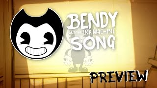 BENDY AND THE INK MACHINE SONG Build Our Machine PREVIEW DAGames [upl. by Annonyw]