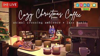 【どうぶつの森 BGM】クリスマスの温もりとともに楽しむ癒しのジャズ  リラックスと集中を助けるカフェの雰囲気と環境音付き [upl. by Kanal]