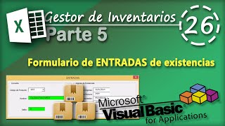 Gestor de Inventarios Parte 5  Formulario de ENTRADAS de Existencias  VBA Excel 2013 26 [upl. by Ebanreb]