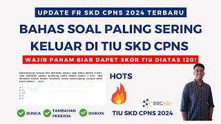 UPDATE SOAL TIU SKD CPNS 2024  TAMBAHAN PEKERJA DAN PERBANDINGAN HOTS [upl. by Catina527]