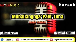 KARAOKE lagu Bugis MUBALIANGNGA PALE LIMA  Wiwi Anjani CiptzankrewoNada Cowok [upl. by Sophey641]