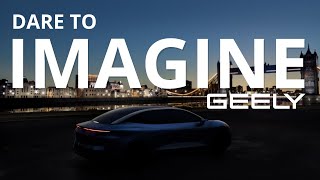 Dare To Imagine Geely Groups Vision for Future of Mobility [upl. by Daye]