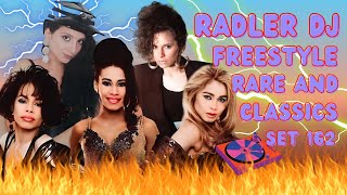 RADLER DJ  FREESTYLE RARE AND CLASSICS  SET 162 [upl. by Paryavi273]