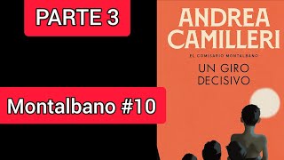 PARTE 3 Un giro decisivo Audiolibro Andrea Camilleri  Montalbano 10 [upl. by Tselec423]