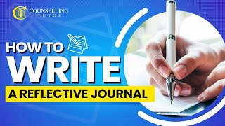 How to write a reflective journal Counselling amp Psychotherapy [upl. by Auod]