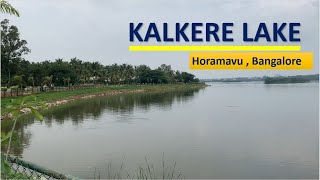 Kalkere Lake  Horamavu  Bangalore [upl. by Bael112]