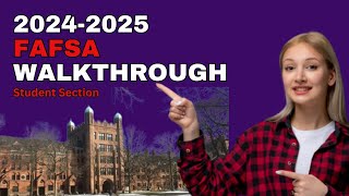 20242025 FAFSA Demo amp Walkthrough Student Section [upl. by Hess]