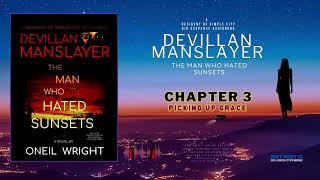 DEVILLAN MANSLAYER The Man Who Hated Sunsets Chapter 3 By Oneil Wright [upl. by Jonati]