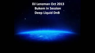 DJ Lenzman no MC  Bukem in Session Oct 2013  Deep Liquid DnB 60m [upl. by Ahterod]