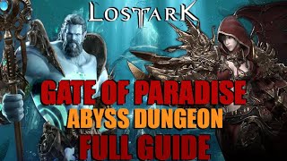 ABYSSAL DUNGEON GUIDE  GATE OF PARADISE GUIDE  LOST ARK [upl. by Franky]