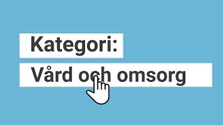 Kategori Vård och omsorg [upl. by Eelarol]