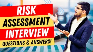 Risk Assessment Interview Questions and Answers [upl. by Schriever]