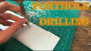 RMS Mauretania Model Part 4  Porthole Drilling [upl. by Euqinor]