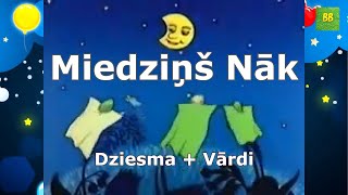 MIEDZIŅŠ NĀK dziesma  vārdi 10x pēc kārtas  Bērnu Brīnumzeme [upl. by Sandi116]