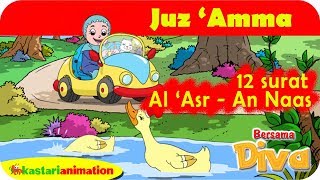 12 Surat Juz Amma Al Asr  An naas bersama Diva  Kastari Animation Official [upl. by Roque]