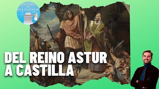 EL REINO DE CASTILLA I  ¿Cómo se creó desde el reino Astur [upl. by Lannie]