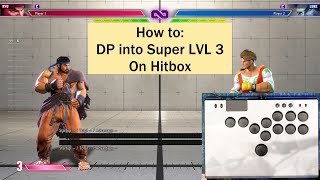 SF6 Quick Guide Hitbox DP into Super LVL 3 [upl. by Philender]