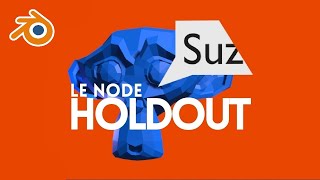 Blender  le node Holdout [upl. by Marchelle501]