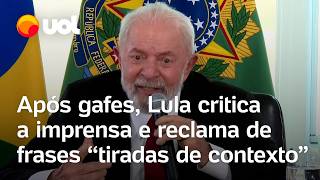 Lula critica a imprensa e reclama de frases tiradas do contexto após gafes Fazem intriga [upl. by Dehlia]