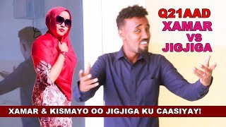 XAMAR OO JIGJIGA U FAANTAY  MAXAMED KAADHEERI VS SALMA  MAXAA KEENAY GAALKA  2019 OFFICIAL VIDEO [upl. by Naenaj760]