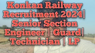 Konkan Railway Recruitment 2024 Senior Section Engineer  Guard Station Master Technician LP [upl. by Shuma]