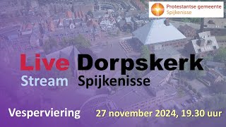 Vesperdienst 27 november 2024 DORPSKERK Spijkenisse [upl. by Oiled635]