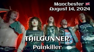 Tailgunner  Painkiller Rebellion Manchester UK🇬🇧 August 14 2024 LIVE HDR 4K [upl. by Terrance922]