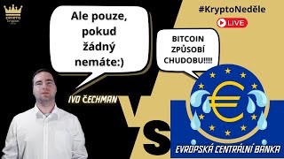 Bitcoin způsobí CHUDOBU ECB [upl. by Ainesej]