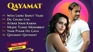 QAYAMAT Movie All Songs  Ajay Devgan amp Neha Dhupia  Hindi old songsjackbox [upl. by Analos846]