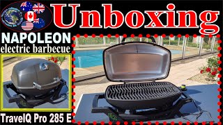 UNBOXING NAPOLEON Travel Q PRO285E Electric Grill [upl. by Eicrad]