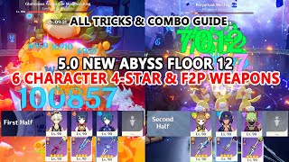 50 New Abyss Floor 12  6 Character 4Star amp F2P Weapons  All Tricks amp Combo Guide [upl. by Naehs470]