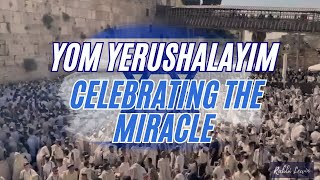 Yom Yerushalayim Jerusalem Day Celebrating the Miracle [upl. by Irrabaj774]