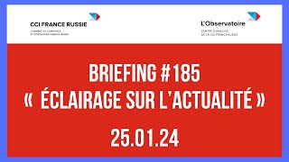 Briefing 185 « Éclairage sur l’actualité »  25012024 [upl. by Brothers93]