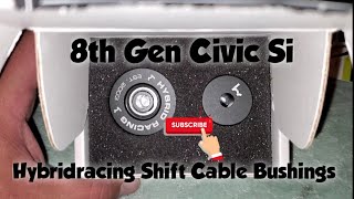 Item Review Unboxing HybridRacing Shifter Cable Bushings  8th Gen Civic Si [upl. by Goerke]