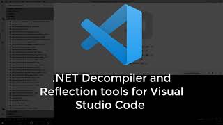 NET Decompiler and Reflection tools for Visual Studio Code [upl. by Ciredor]