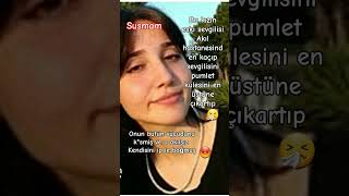 Susmam edit duet yaziliyahazirmisin [upl. by Karwan919]