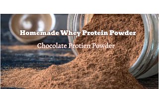 How to make Whey Protien Powder  Homemade Chocolate Protein Powder [upl. by Eerized846]