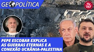 Pepe Escobar explica as guerras eternas e a conexão UcrâniaPalestina [upl. by Azilanna]