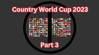 Countries World Cup 2023  Part 3 [upl. by Lhok396]