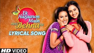 Ek Hazaaron Mein Meri Behna Hai Lyrical Song  Phoolon Ka Taron Ka Sabka Kehna Hai  Sherya Ghoshal [upl. by Eleanore619]