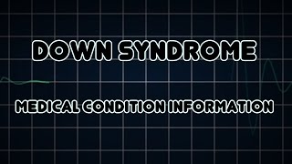 Down syndrome Medical Condition [upl. by Alatea]