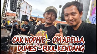 om ADELLA  DUMES  FULL KENDANG CAK NOPHIE hennyadella6077 [upl. by Negem]