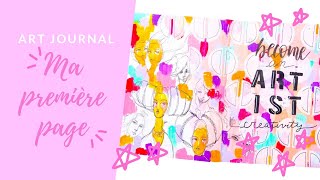 ART JOURNAL  MA PREMIERE PAGE [upl. by Rianon817]