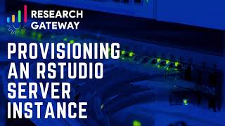 RLCatalyst Research Gateway  Provisioning an RStudio Server Instance [upl. by Irabaj]