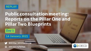 Public consultation meeting on the Reports on the Pillar One and Pillar Two Blueprints Day 1 [upl. by Searby]