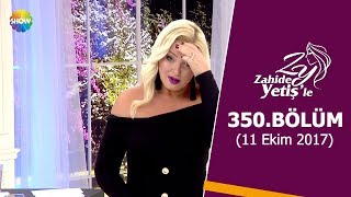 Zahide Yetişle 350Bölüm  11 Ekim 2017 [upl. by Nora]