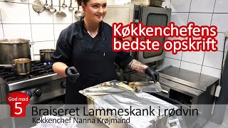 Lammekølle  braiseret lammeskank køkkenschefens opskrift [upl. by Harwin]