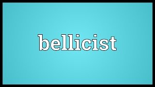 Bellicist Meaning [upl. by Annaoj726]