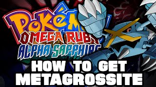 quotHow to Get Metagrossite to Mega Evolve Metagrossquot Pokemon Omega Ruby amp Alpha Sapphire [upl. by Primrose995]